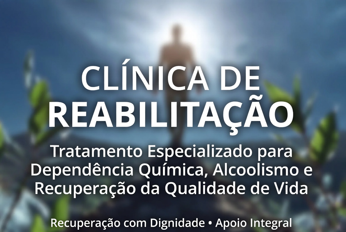 Clínica de Reabilitação: Tratamento Especializado para Dependência Química, Alcoolismo e Recuperação da Qualidade de Vida